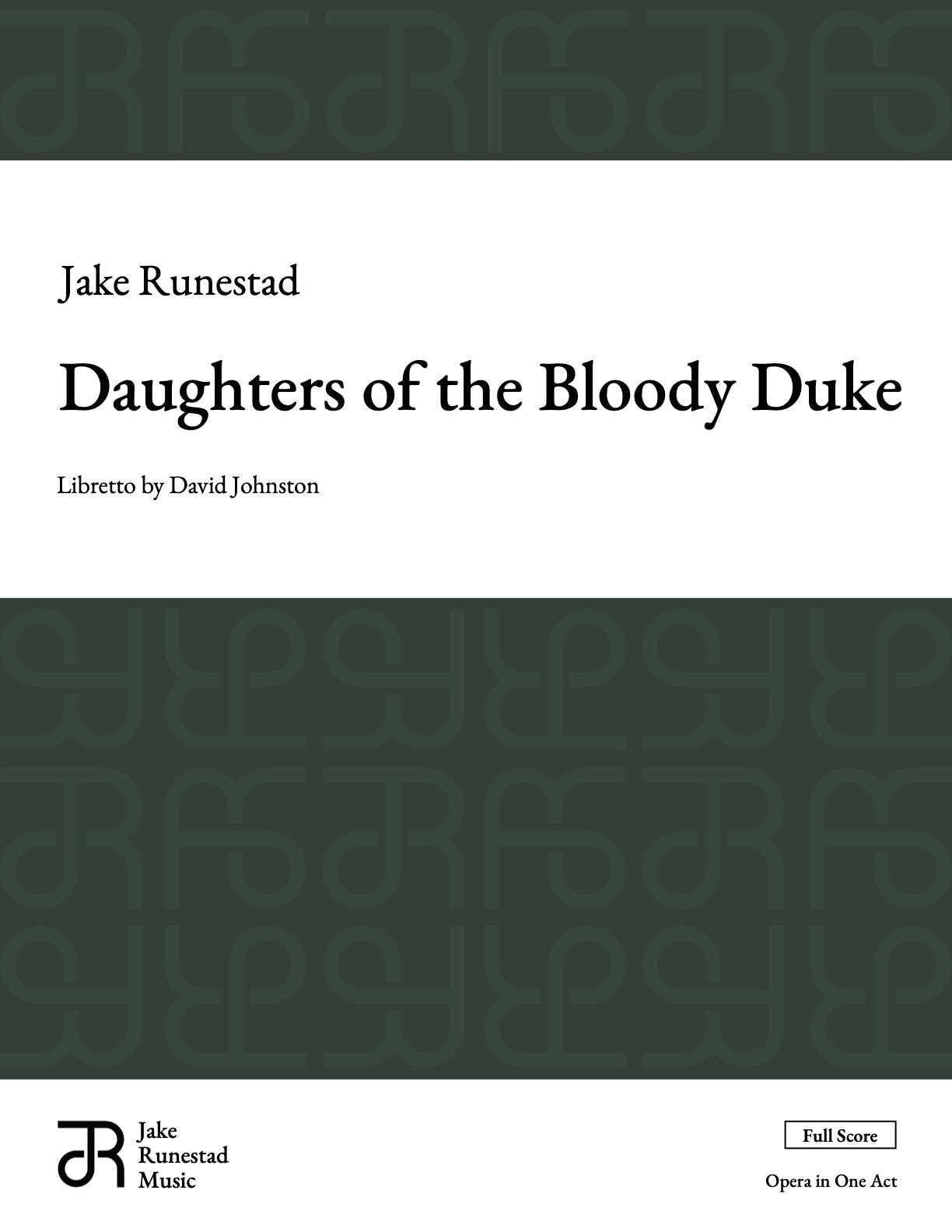 Daughters of the Bloody Duke - Jake Runestad Music
