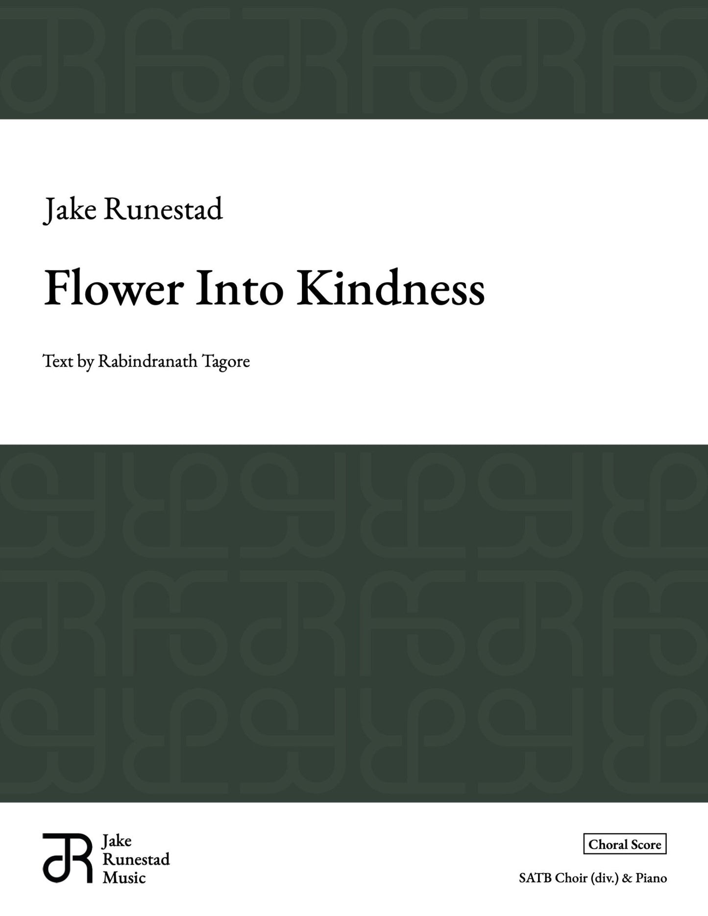 Flower Into Kindness - Jake Runestad Music