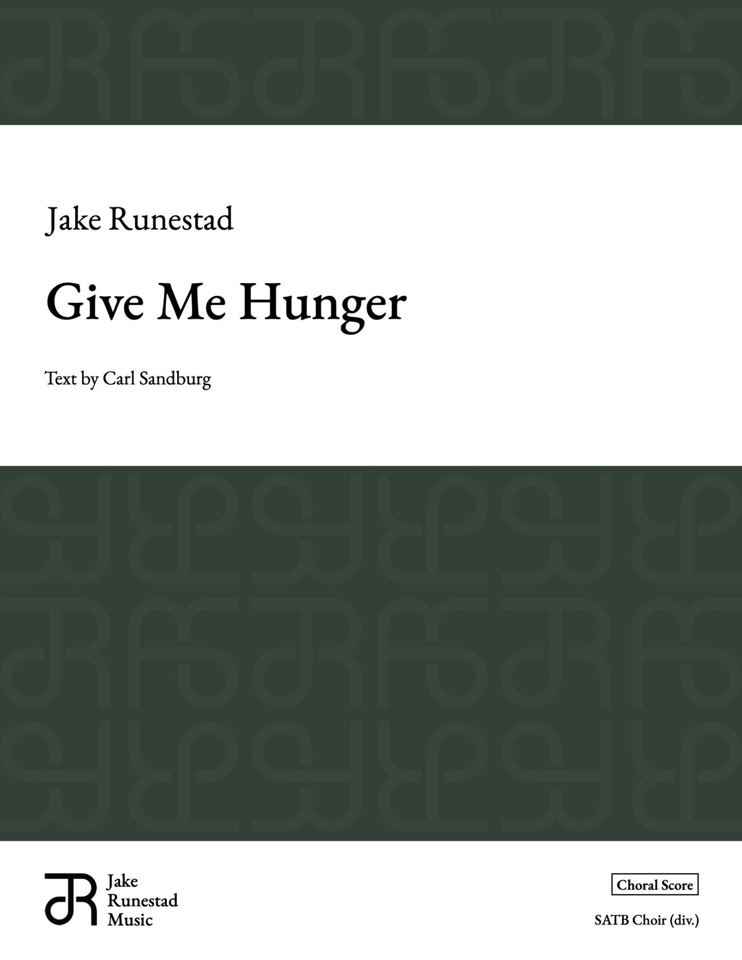 Give Me Hunger - Jake Runestad Music