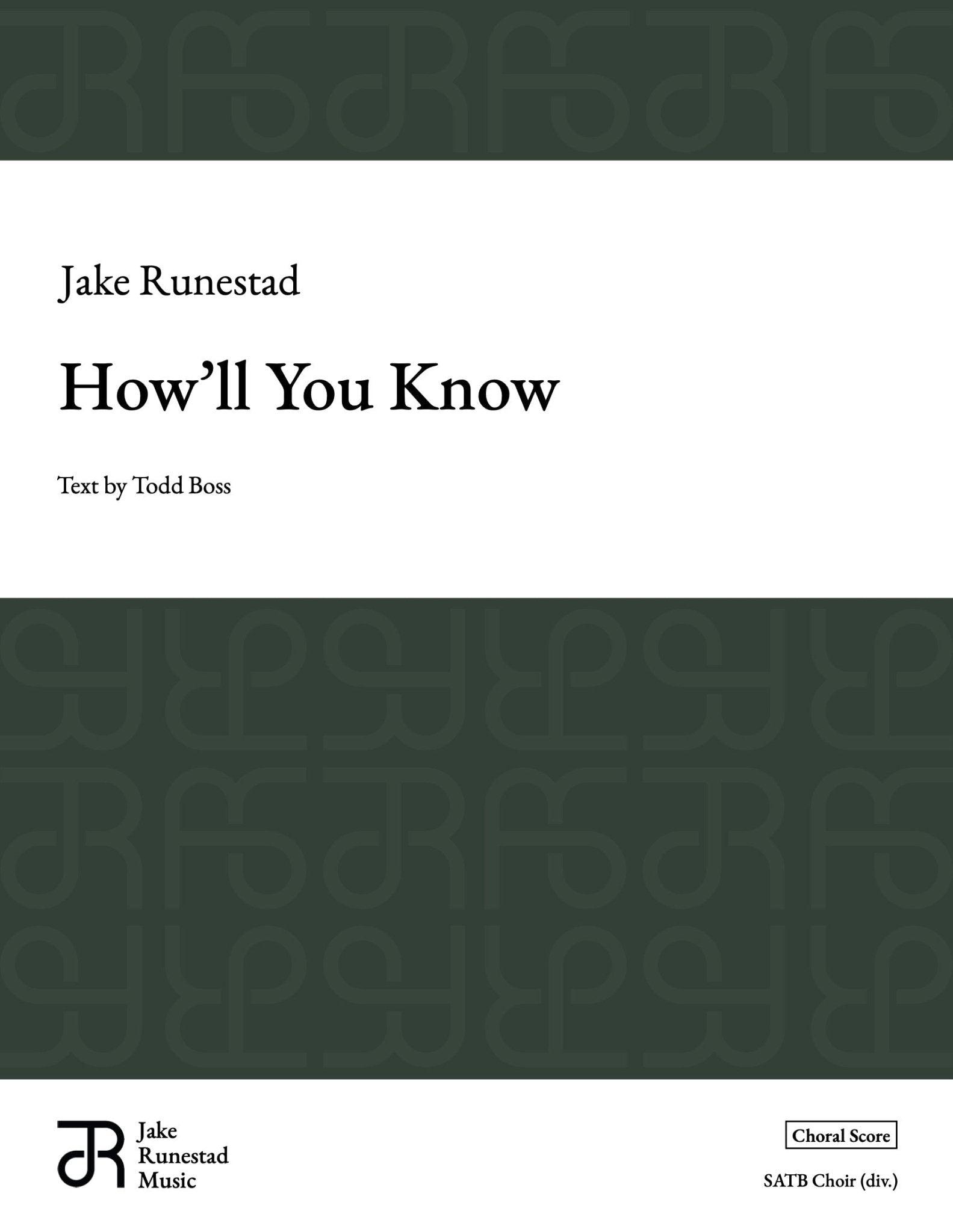 How’ll You Know - Jake Runestad Music