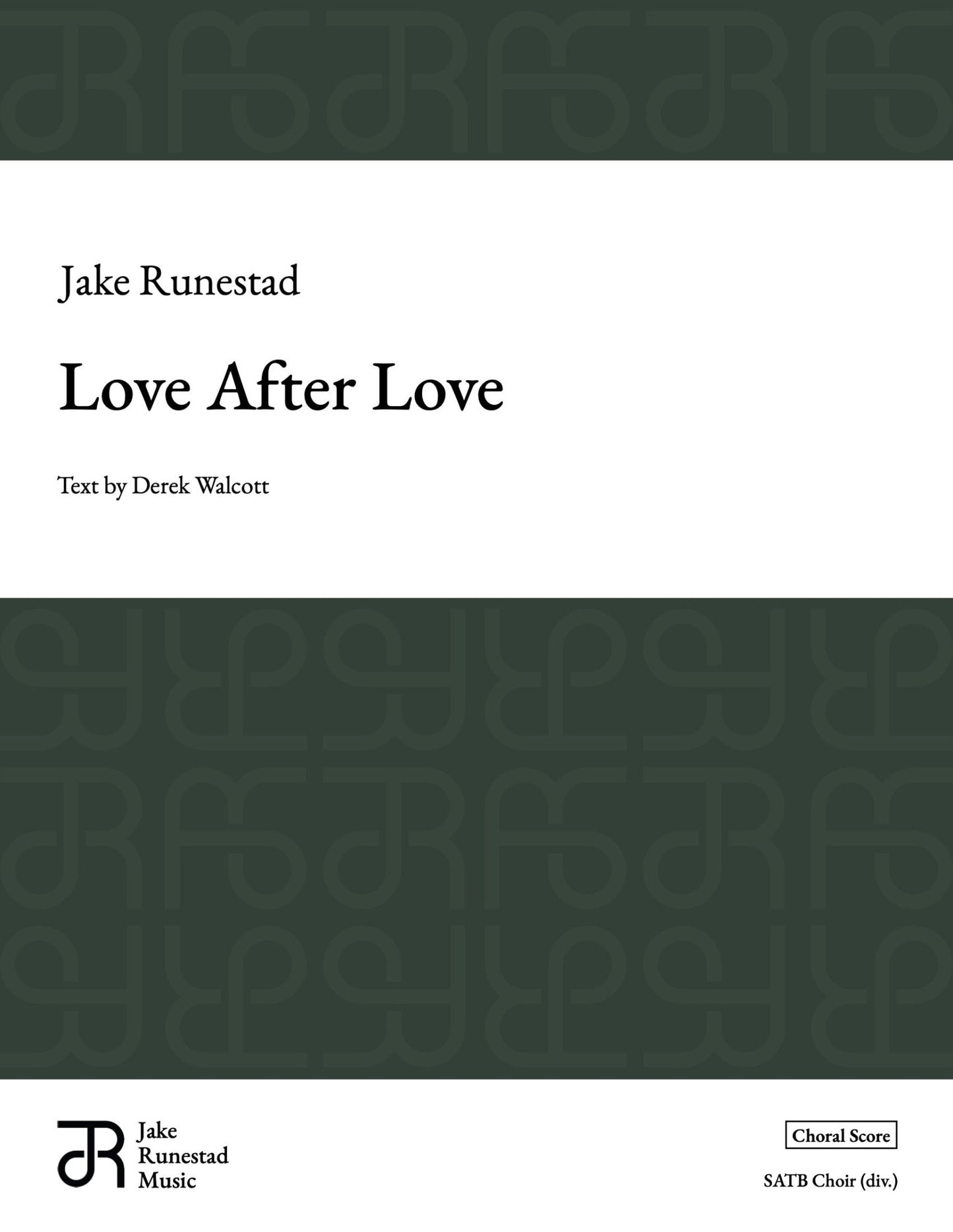Love After Love - Jake Runestad Music