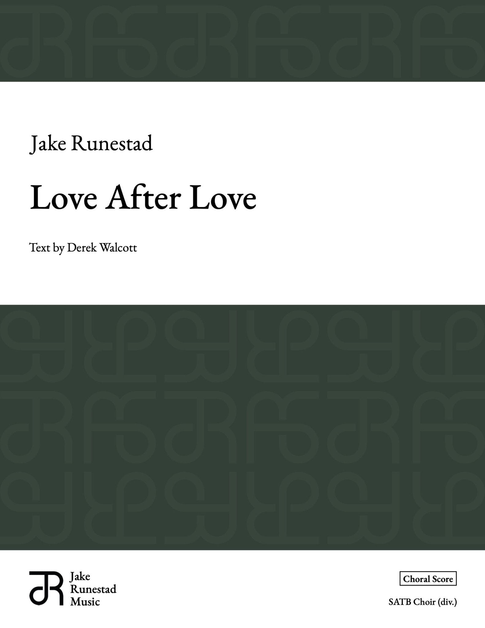 Love After Love - Jake Runestad Music