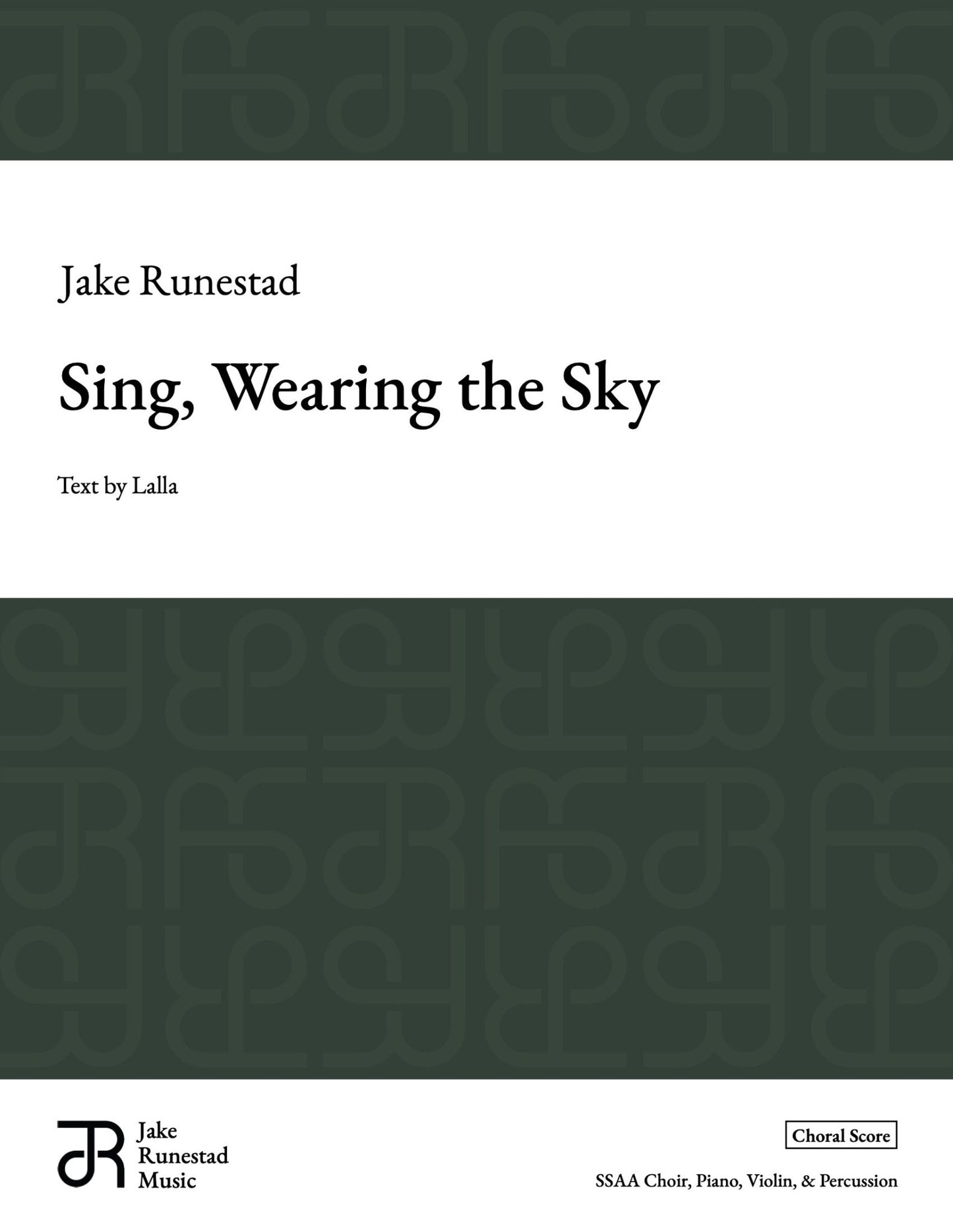 Sing, Wearing the Sky - Jake Runestad Music