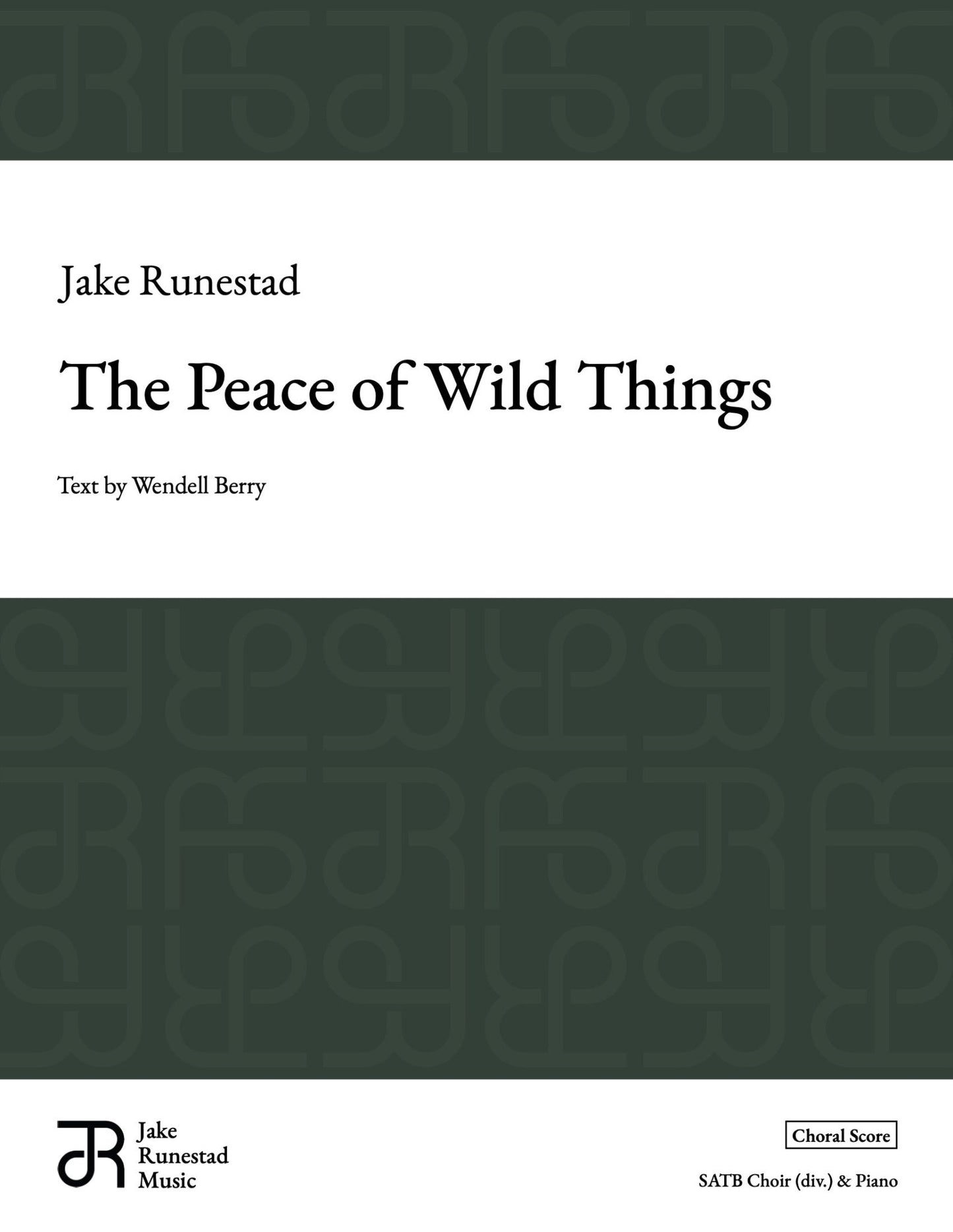 The Peace of Wild Things - Jake Runestad Music