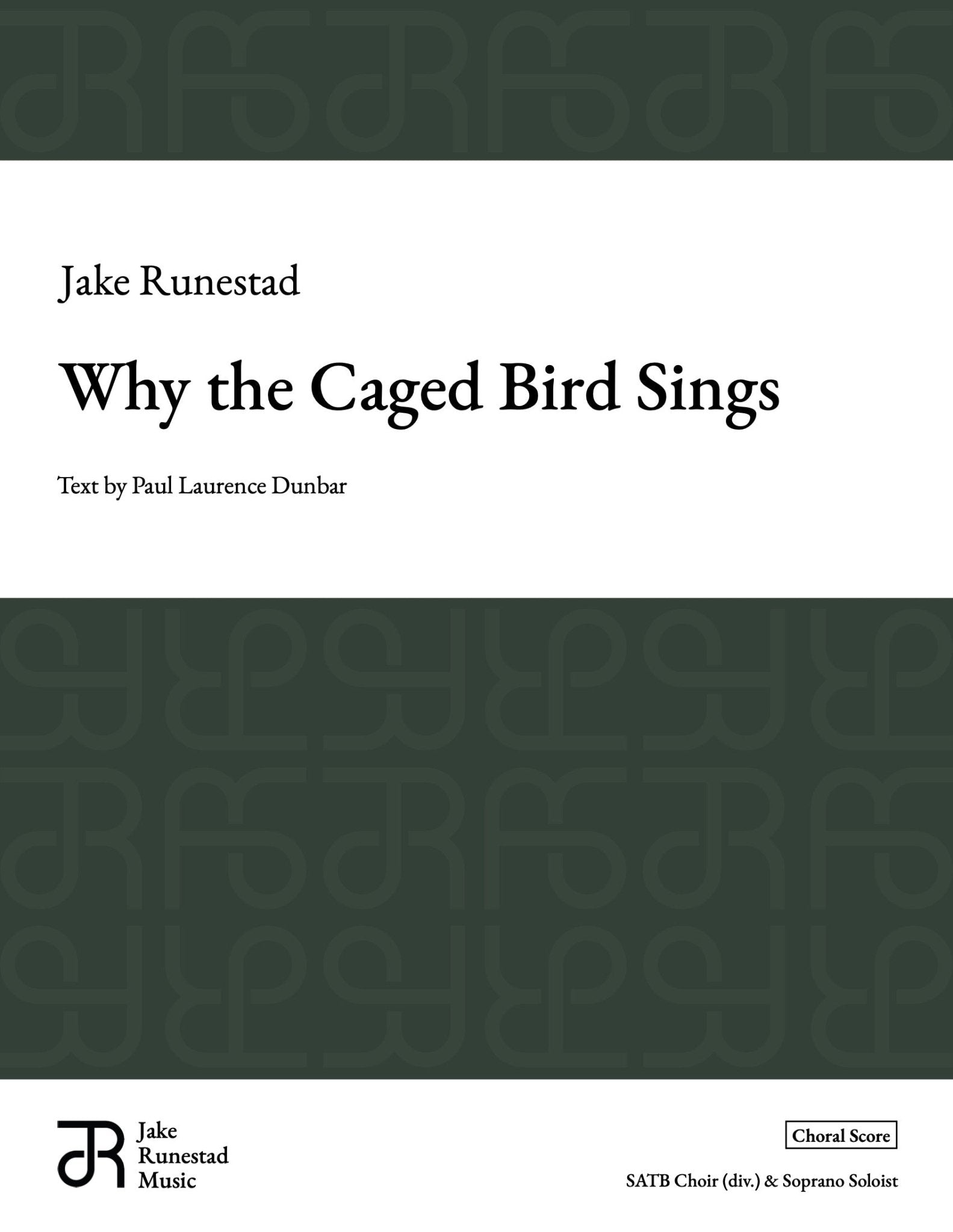 Why the Caged Bird Sings - Jake Runestad Music