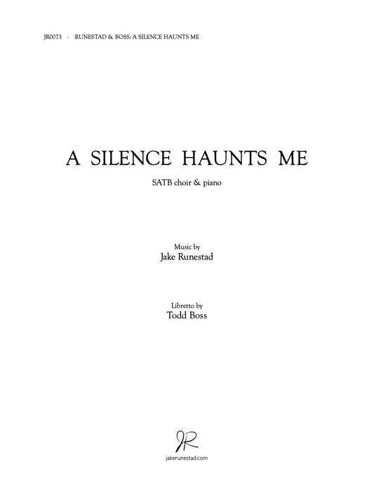 A Silence Haunts Me - Jake Runestad Music