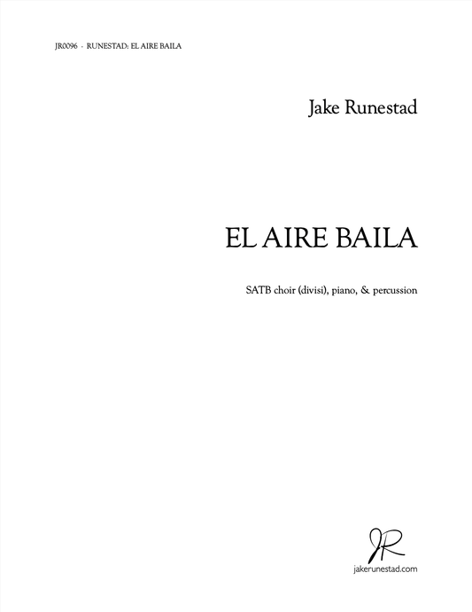 El Aire Baila - Jake Runestad Music