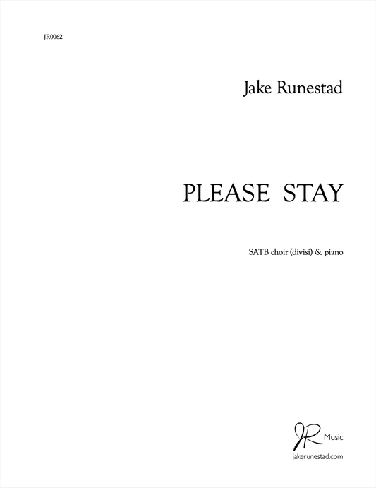 Please Stay - Jake Runestad Music